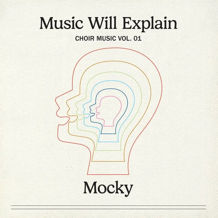 Mocky - Music Will Explain (Choir Music Vol.01)