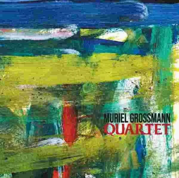 Muriel Grossman - Quartet