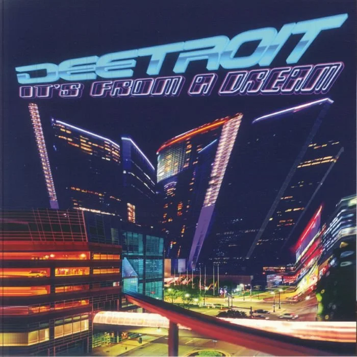 Deetroit - It's From A Dream