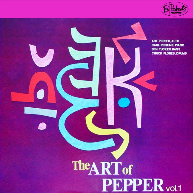 Art Pepper Quartet - The Art Of Pepper Vol. 1