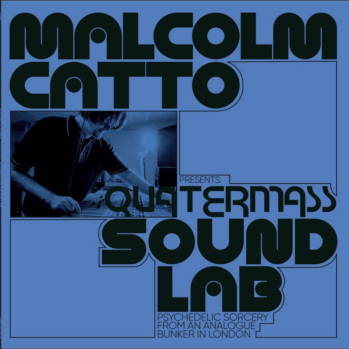Malcolm Catto - Presents: Quatermass Sound Lab