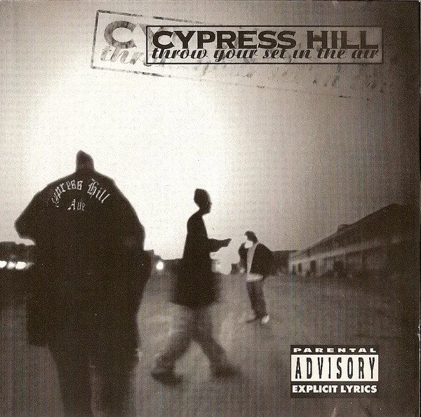 Cypress Hill - Throw Your Set In The Air