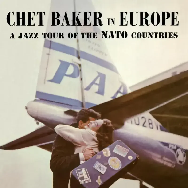 Chet Baker - In Europe - A Jazz Tour Of The Nato Countries