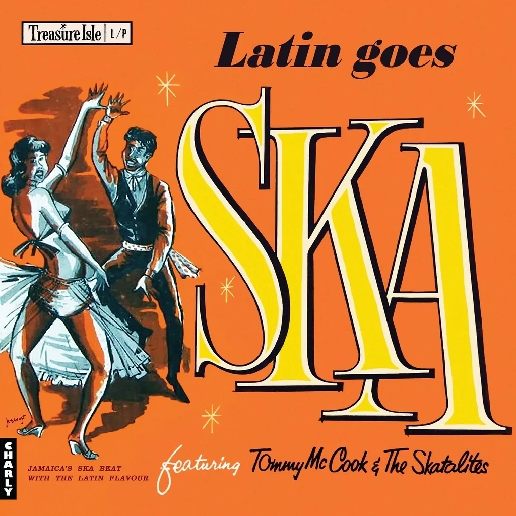Tommy McCook & The Skatalites - Latin Goes Ska