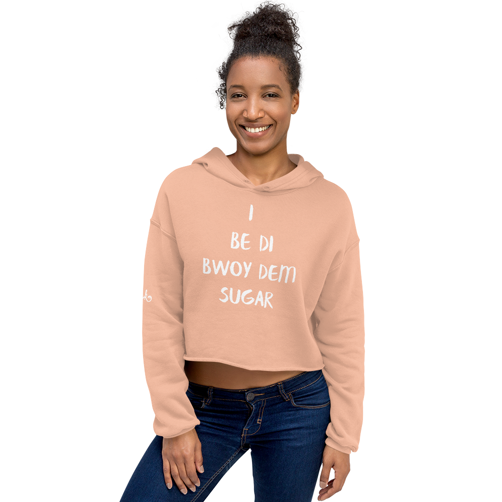 I Be Di Bwoy Dem Sugar Lyric Crop Hoodie — AKila K.
