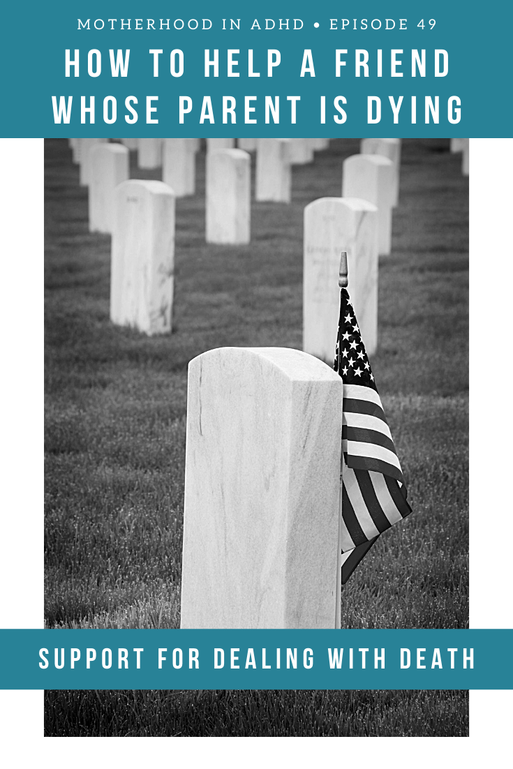 How to Help a Friend Whose Parent is Dying — Patricia Sung Motherhood