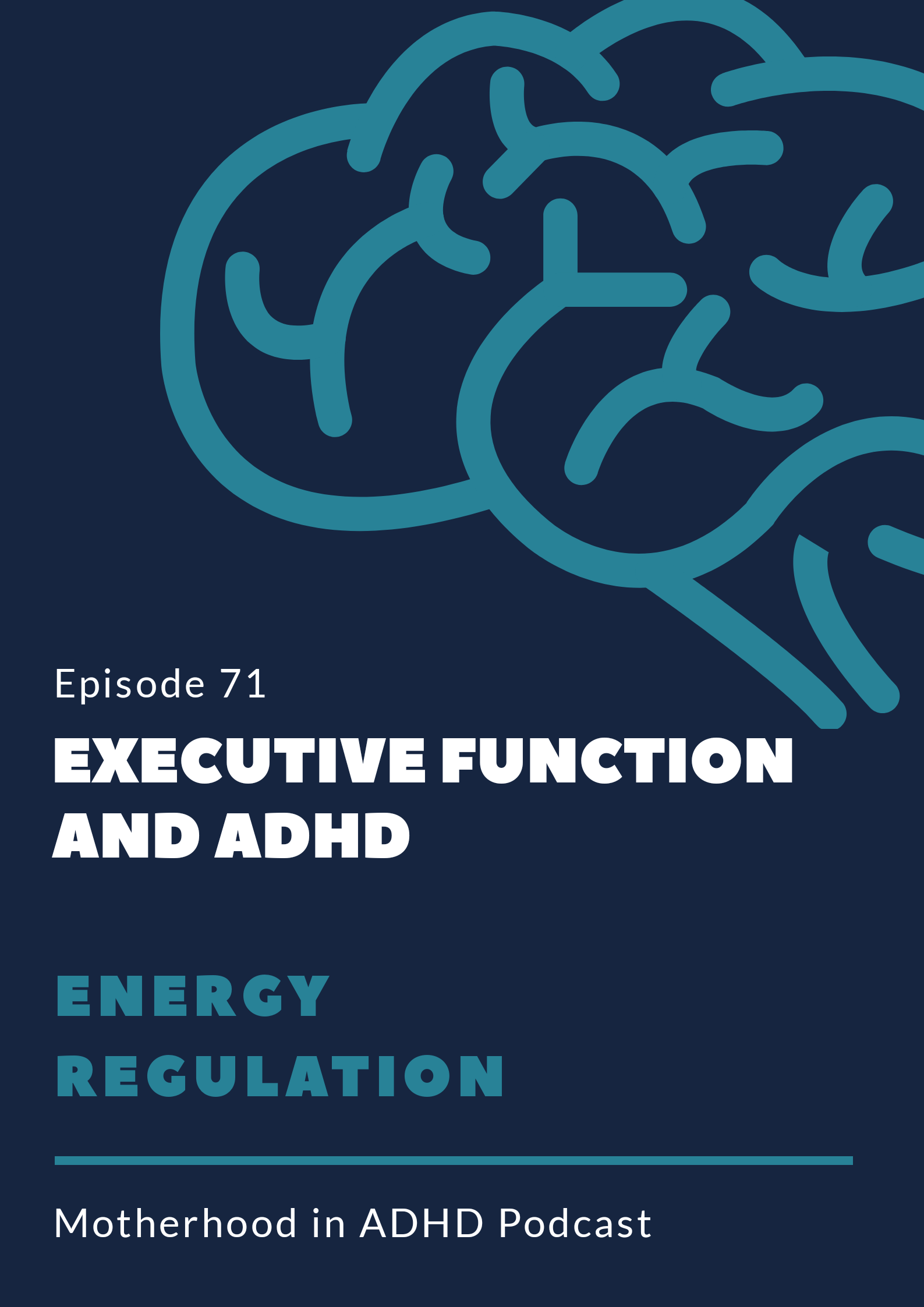 Energy Regulation,&nbsp;Executive Function and ADHD #71