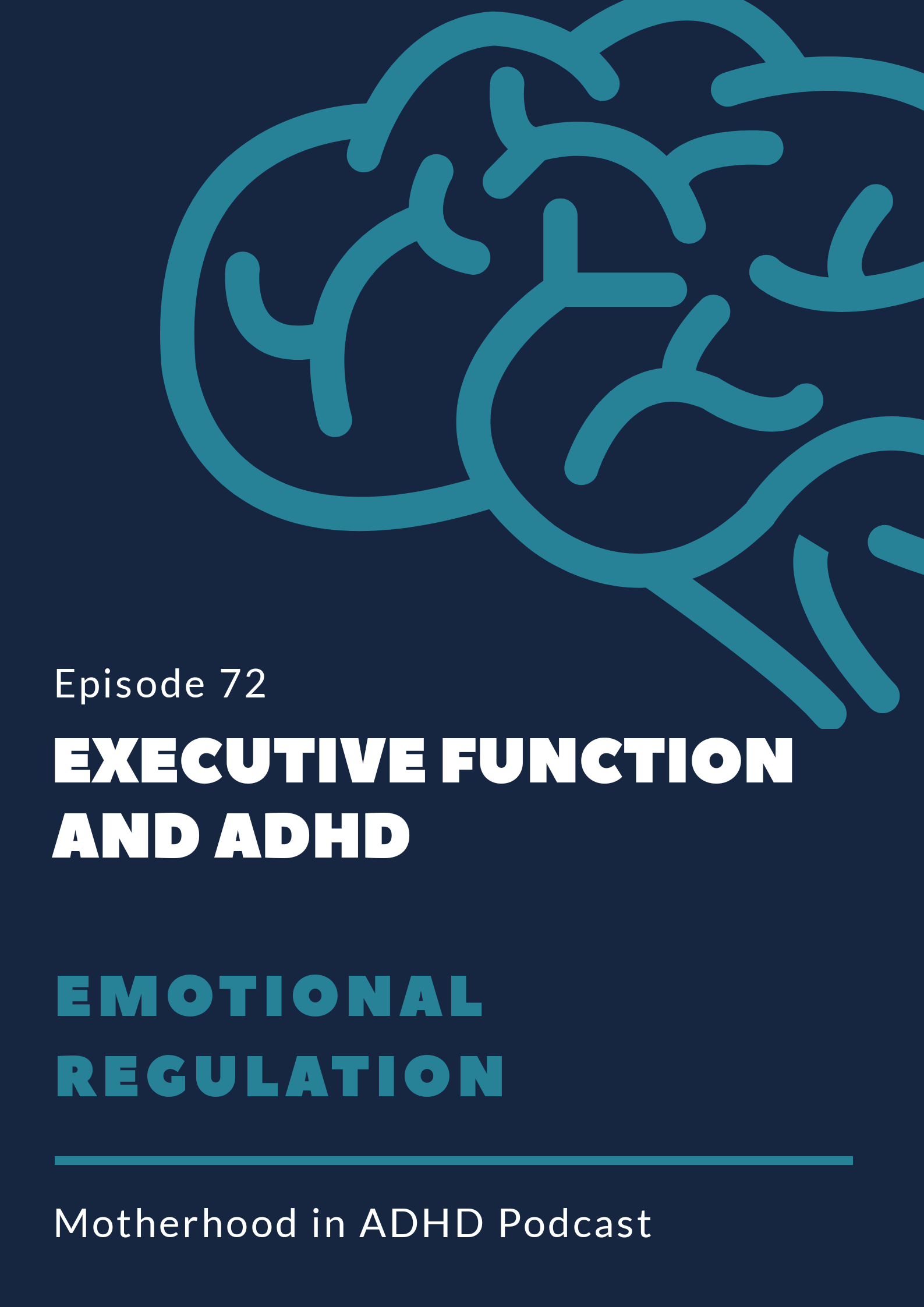 Emotional Regulation,&nbsp;Executive Function and ADHD #72