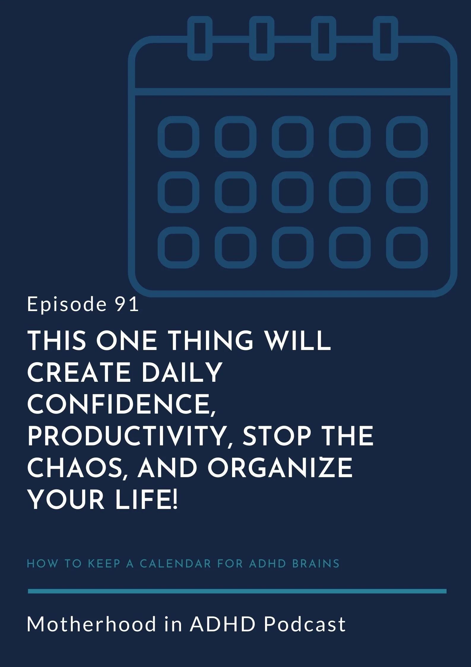 This ONE THING will create daily confidence, productivity, stop the chaos, and organize your life! #91