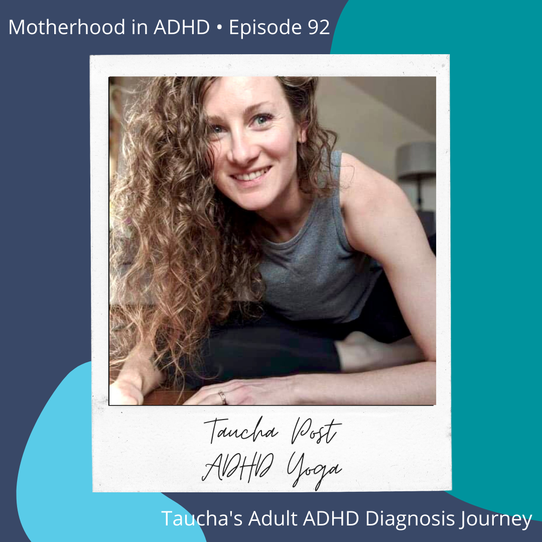 A Successful Mama's Adult ADHD Diagnosis Journey with Taucha Post - Women + Girls with ADHD #92
