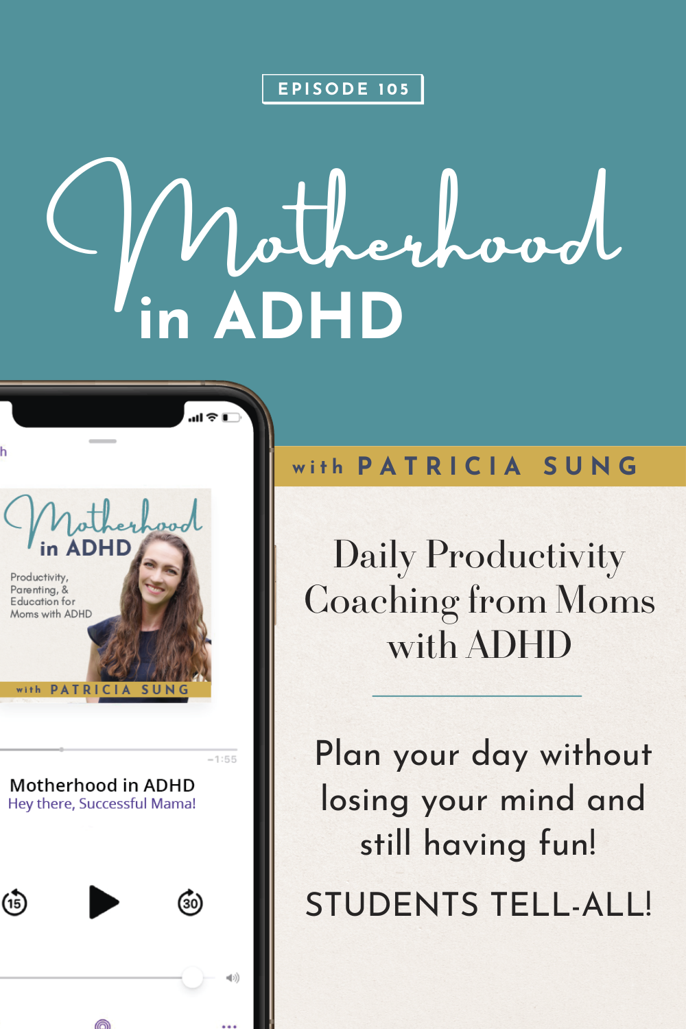Daily Productivity Coaching for Moms with ADHD: Plan Your Day Without Losing Your Mind and Still Have Fun - STUDENTS TELL ALL #105