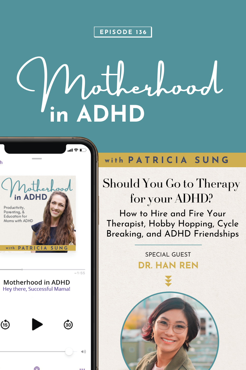 Should You Go to Therapy for your ADHD? How to Hire and Fire Your Therapist, Hobby Hopping, Cycle Breaking, and ADHD Friendship with Psychologist &amp; BIPOC Advocate Dr. Han Ren #136