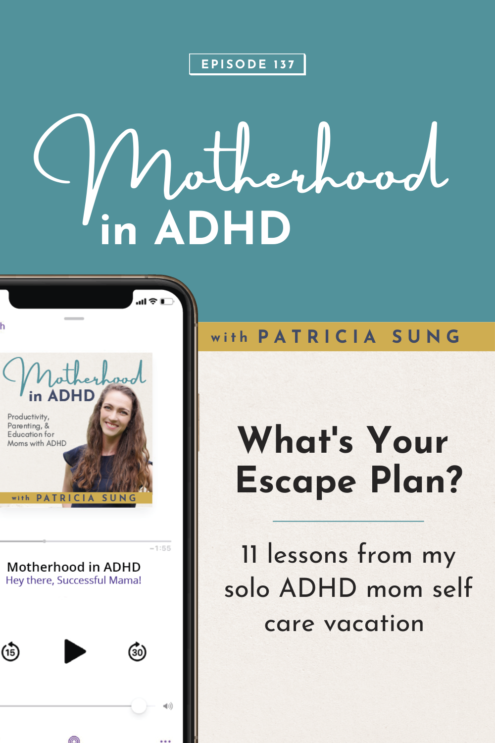 What’s Your Escape Plan? 11 lessons from my solo ADHD mom self care vacation #137