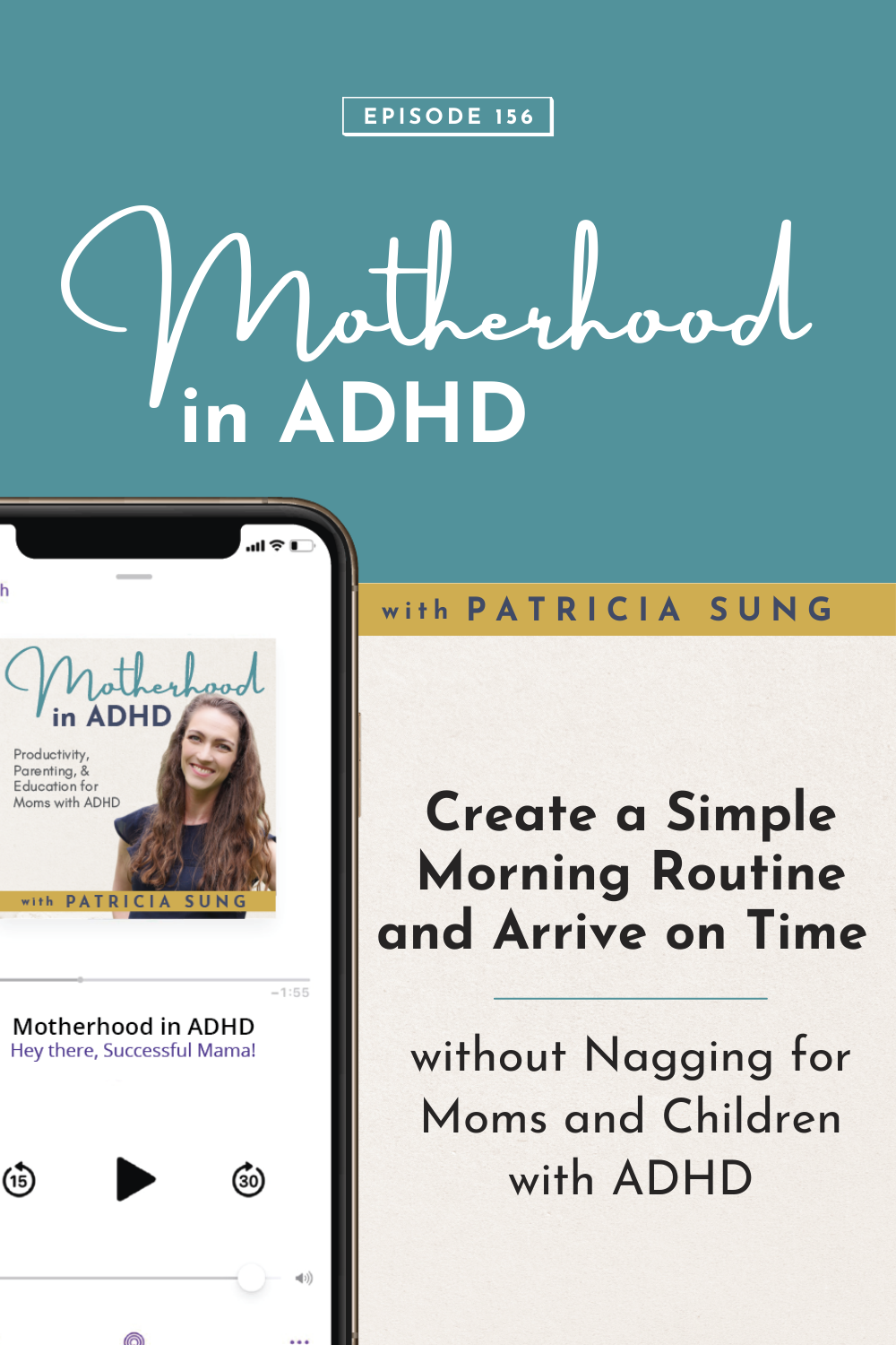 Create a Simple Morning Routine and Arrive on Time without Nagging for Moms and Children with ADHD #156