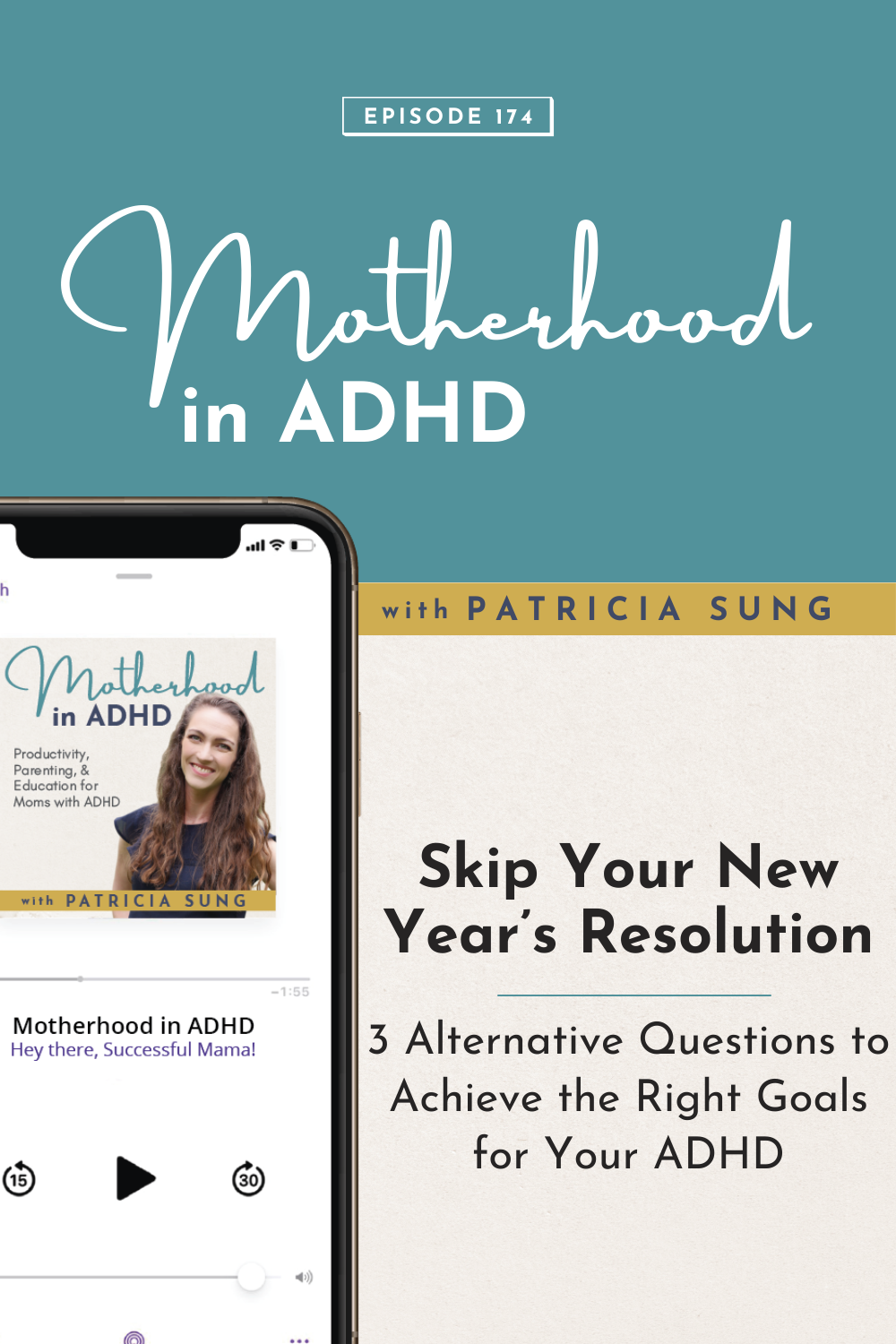 Skip Your New Year’s Resolution: 3 Alternative Questions to Achieve the Right Goals for Your ADHD #174