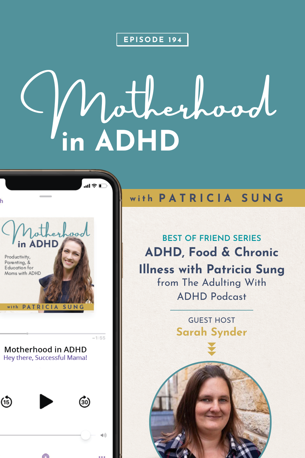 ADHD, Food &amp; Chronic Illness from The Adulting With ADHD Podcast with Guest Host Sarah Synder - Best of Friends Series #194