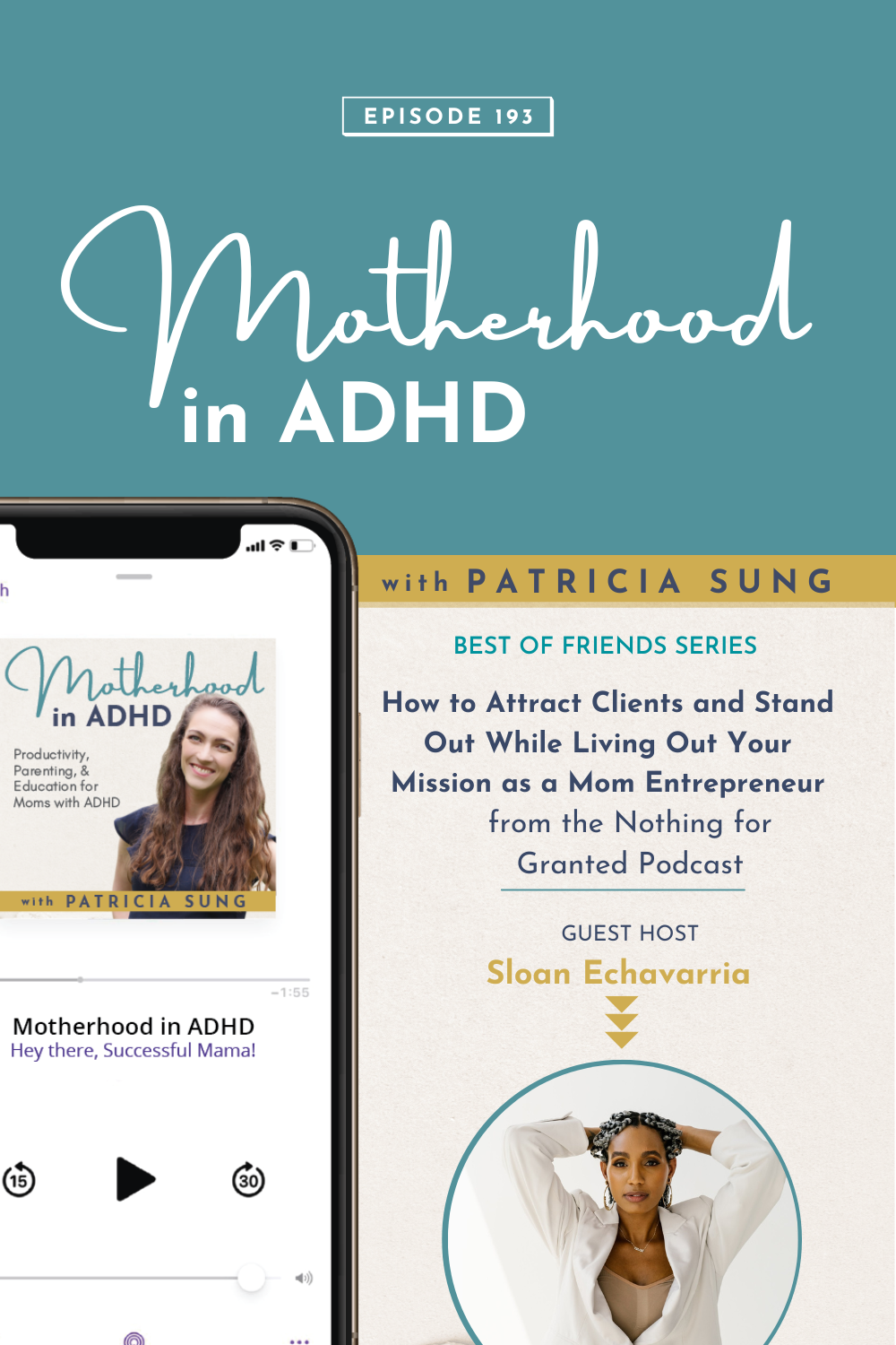 How to Attract Clients and Stand Out While Living Out Your Mission as a Mom Entrepreneur from the Nothing for Granted Podcast with Guest Host Sloan Echavarria - Best Of Friends Series #193