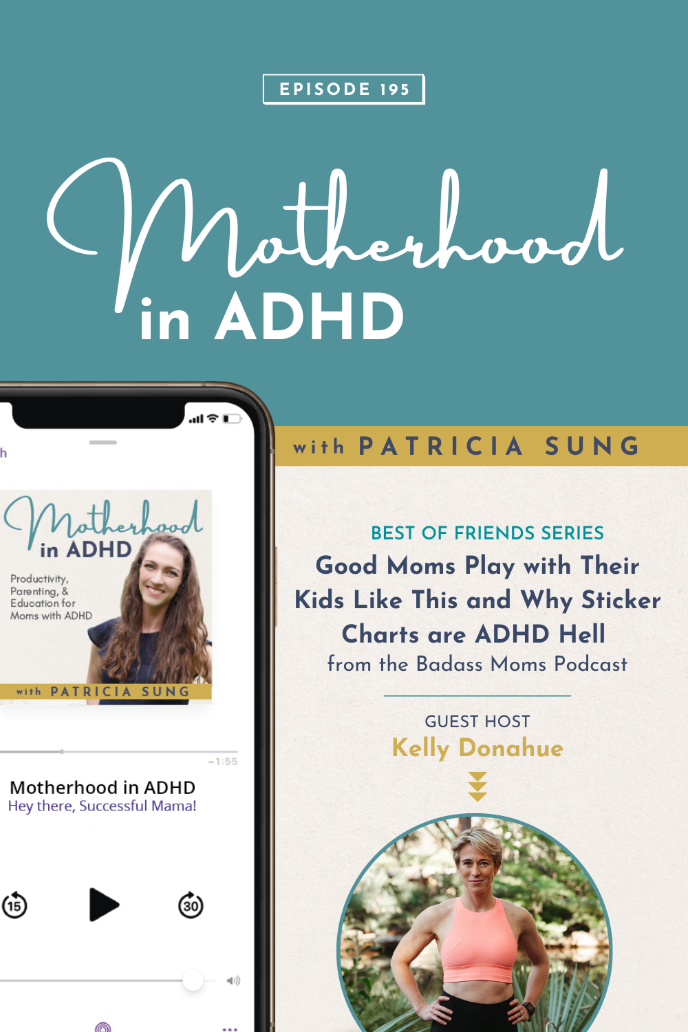 Good Moms Play with Their Kids Like This and Why Sticker Charts are ADHD Hell from the Badass Moms Podcast with Guest Host Kelly Donahue - Best of Friends Series #195