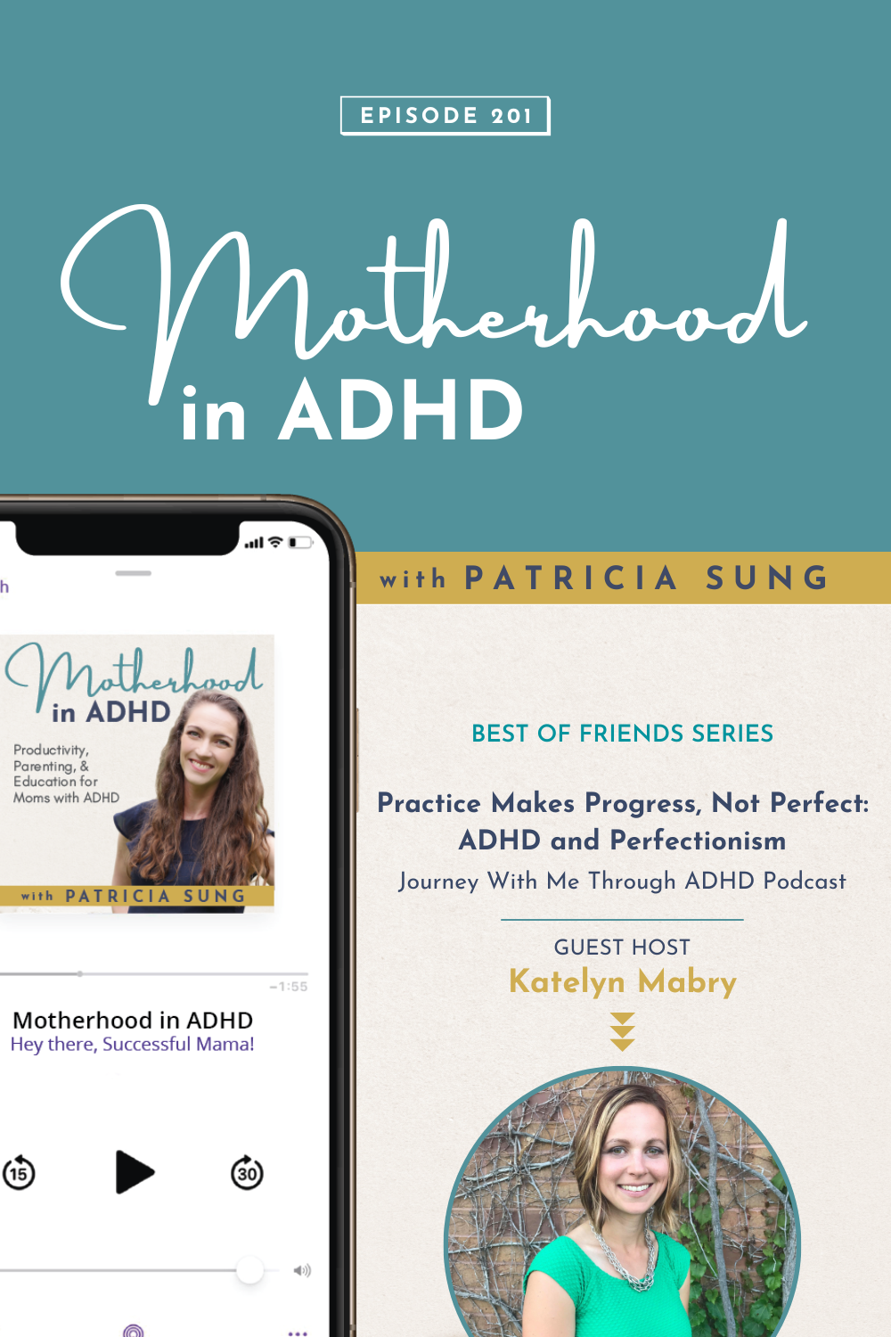  Practice Makes Progress, Not Perfect: ADHD and Perfectionism from the Journey With Me Through ADHD Podcast with Guest Host Katelyn Mabry - Best of Friends Series #201