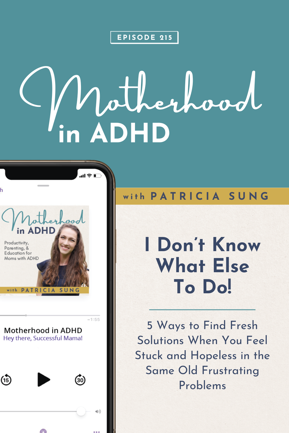  I Don’t Know What Else To Do! 5 Ways to Find Fresh Solutions When You Feel Stuck and Hopeless in the Same Old Frustrating Problems #215 