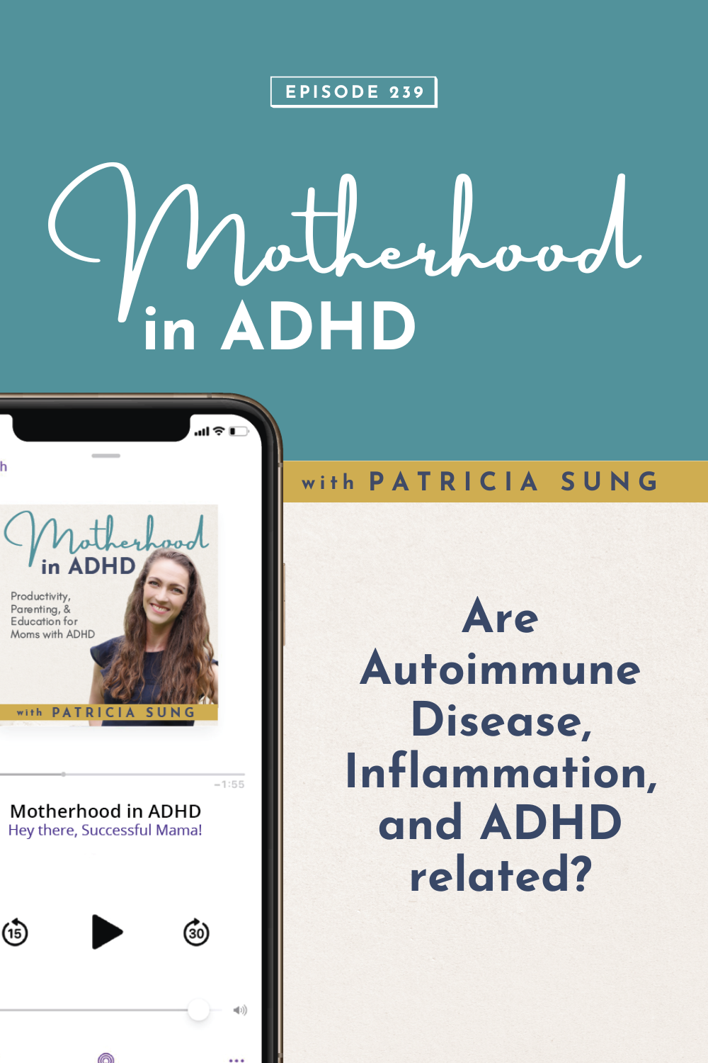 Are Autoimmune Disease, Inflammation, and ADHD related? #239 