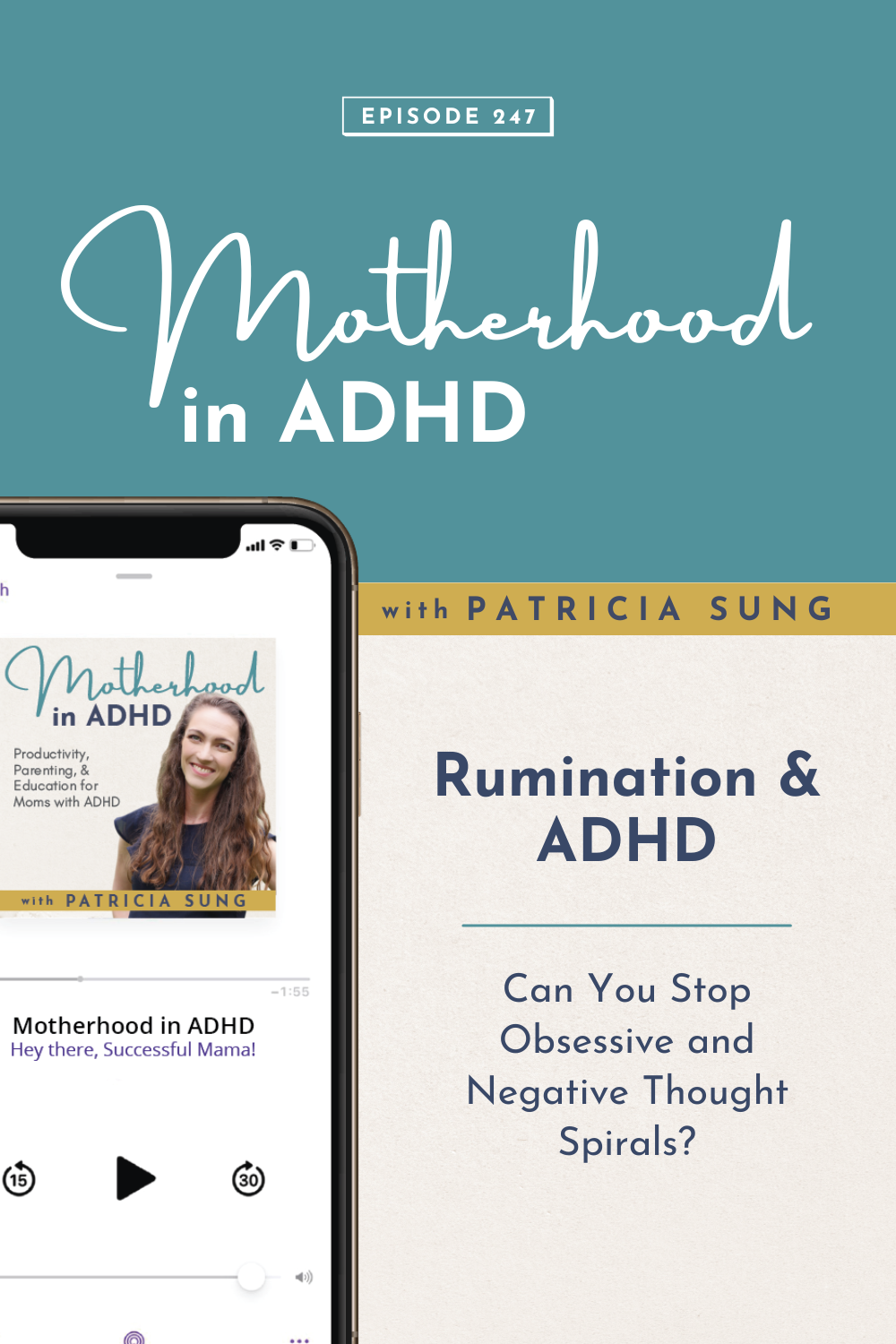 Rumination &amp; ADHD: Can You Stop Obsessive and Negative Thought Spirals? #247