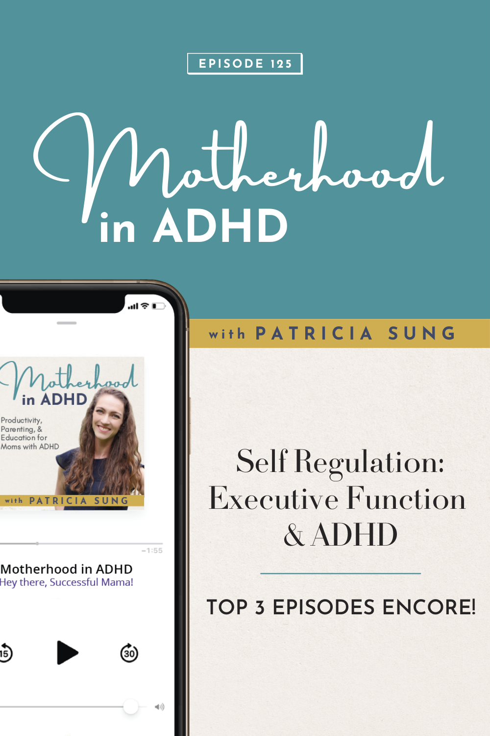 Self Regulation: Executive Function and ADHD - Top 3 Episodes Encore! #125