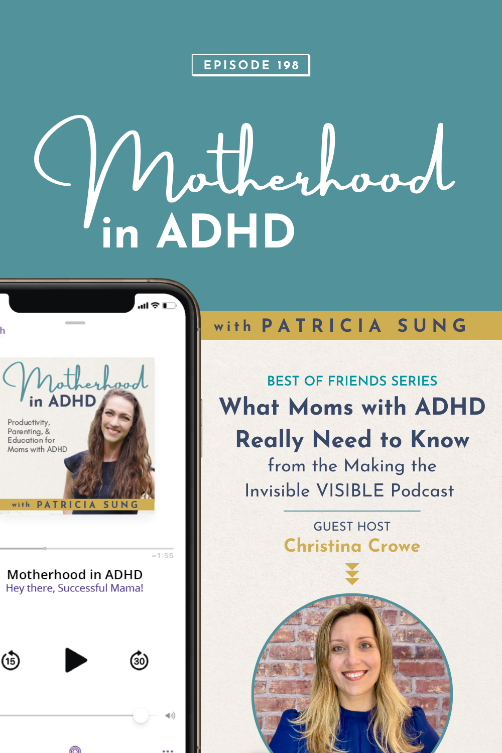  What Moms with ADHD Really Need to Know from the Making the Invisible VISIBLE Podcast with Guest Host Christina Crowe - Best of Friends Series #198
