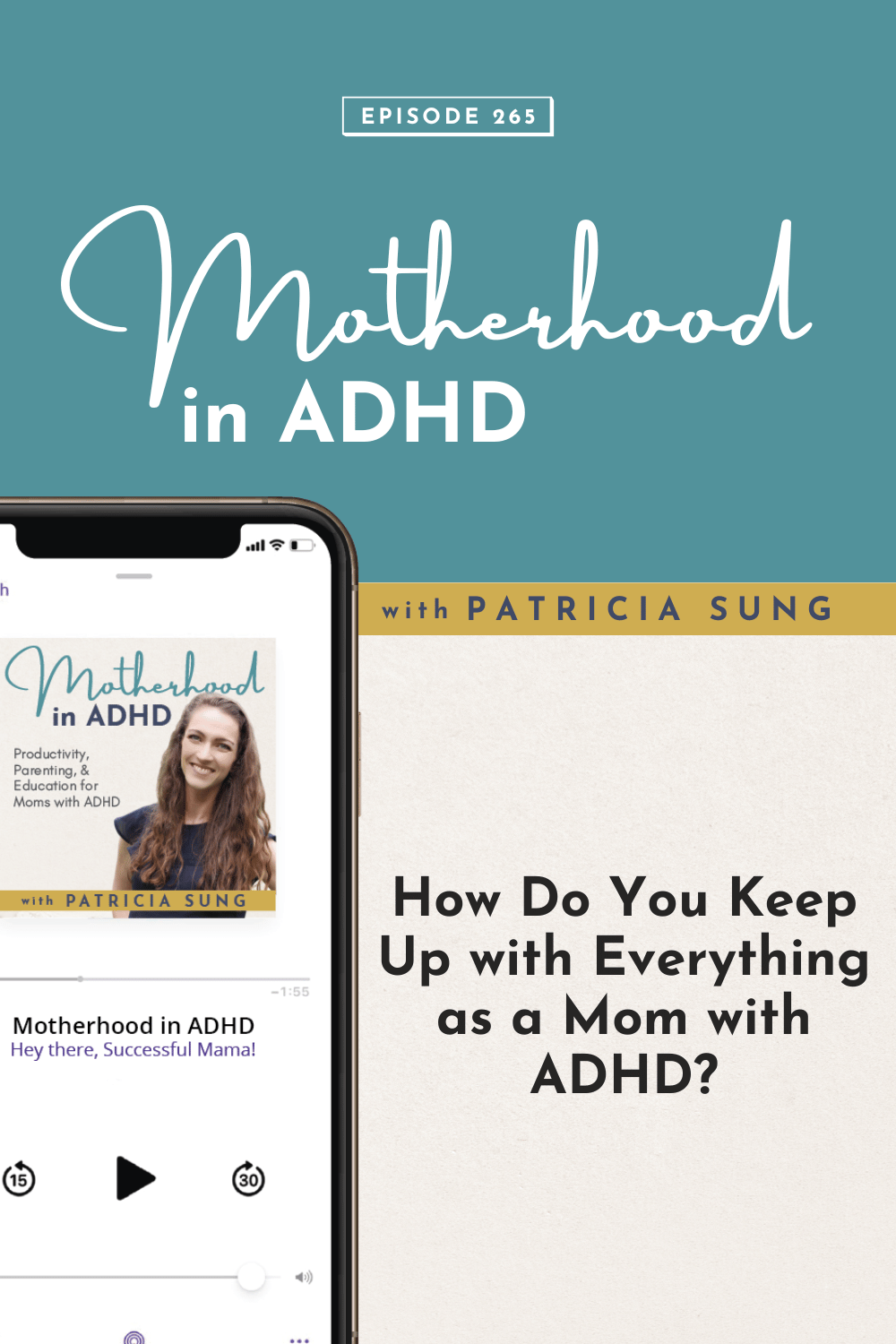 How Do You Keep Up with Everything as a Mom with ADHD? #265