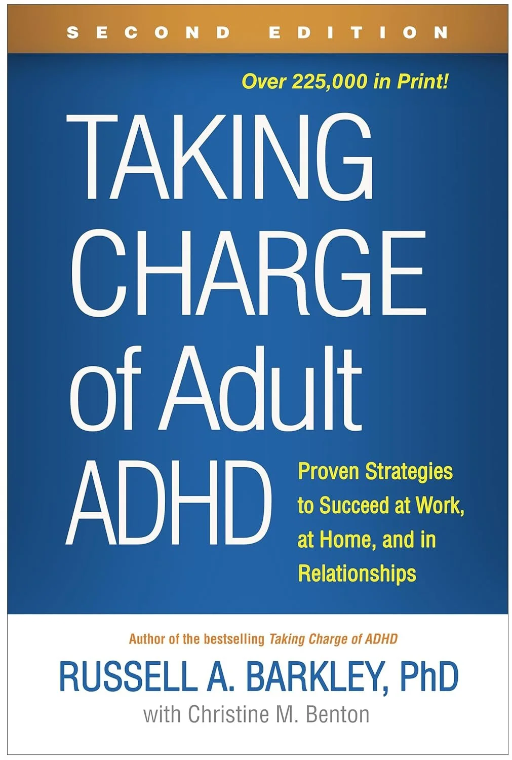 Taking Charge of Adult ADHD: Proven Strategies to Succeed at Work, at Home, and in Relationships
