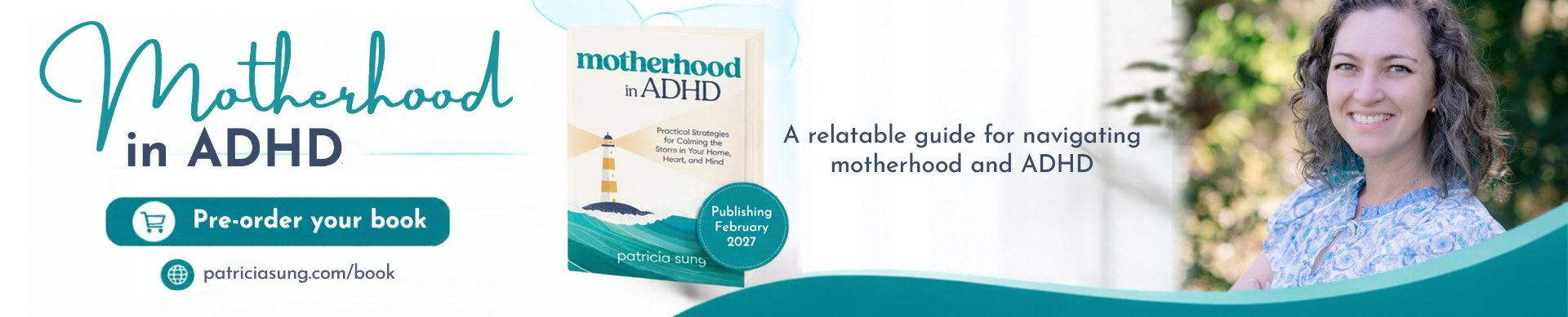 Motherhood in ADHD. A Relatable guide for navigating motherhood and ADHD. Pre-order your book. patriciasung.com/book