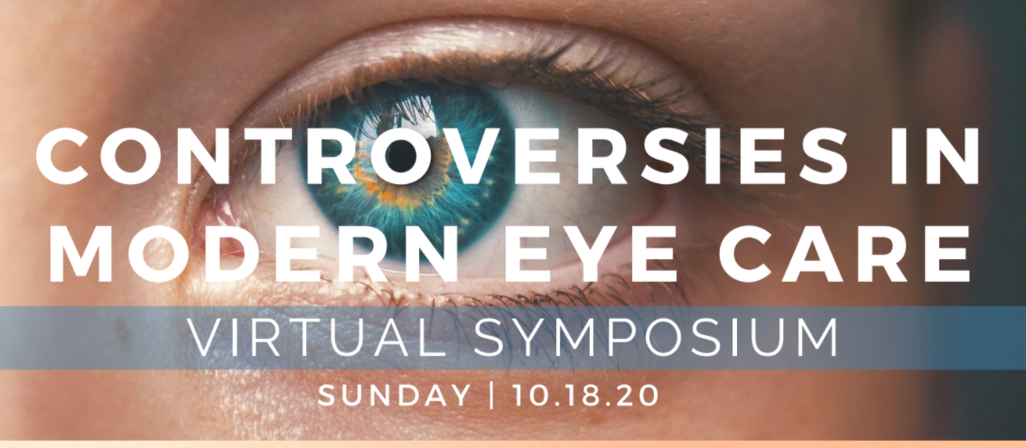 Controversies in Modern Eye Care Virtual Symposium