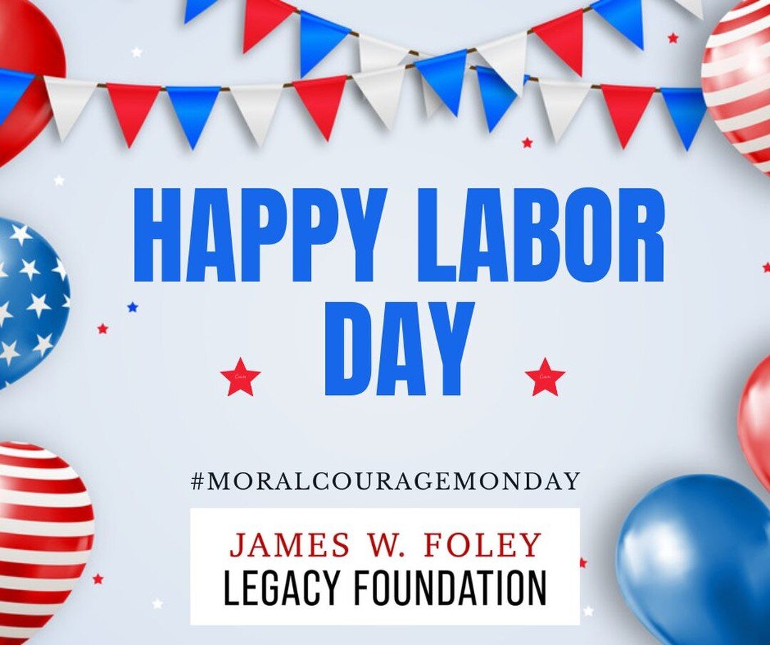 Wishing you a safe and happy Labor Day. This #MoralCourageMonday we honor and recognize the American labor movement and the contributions of laborers the United States.