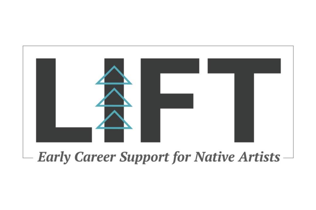 The  Native Arts and Cultures Foundation LIFT – Early Career Support for Native Artists 