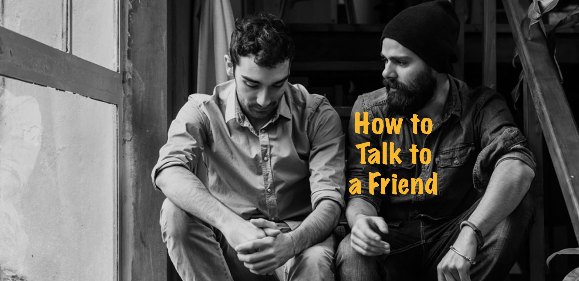 How to Talk to (your family member, friend, coworker)