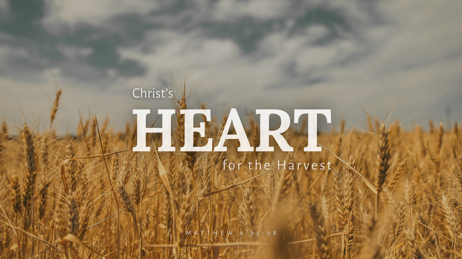 Christ's Heart for the Harvest 2026