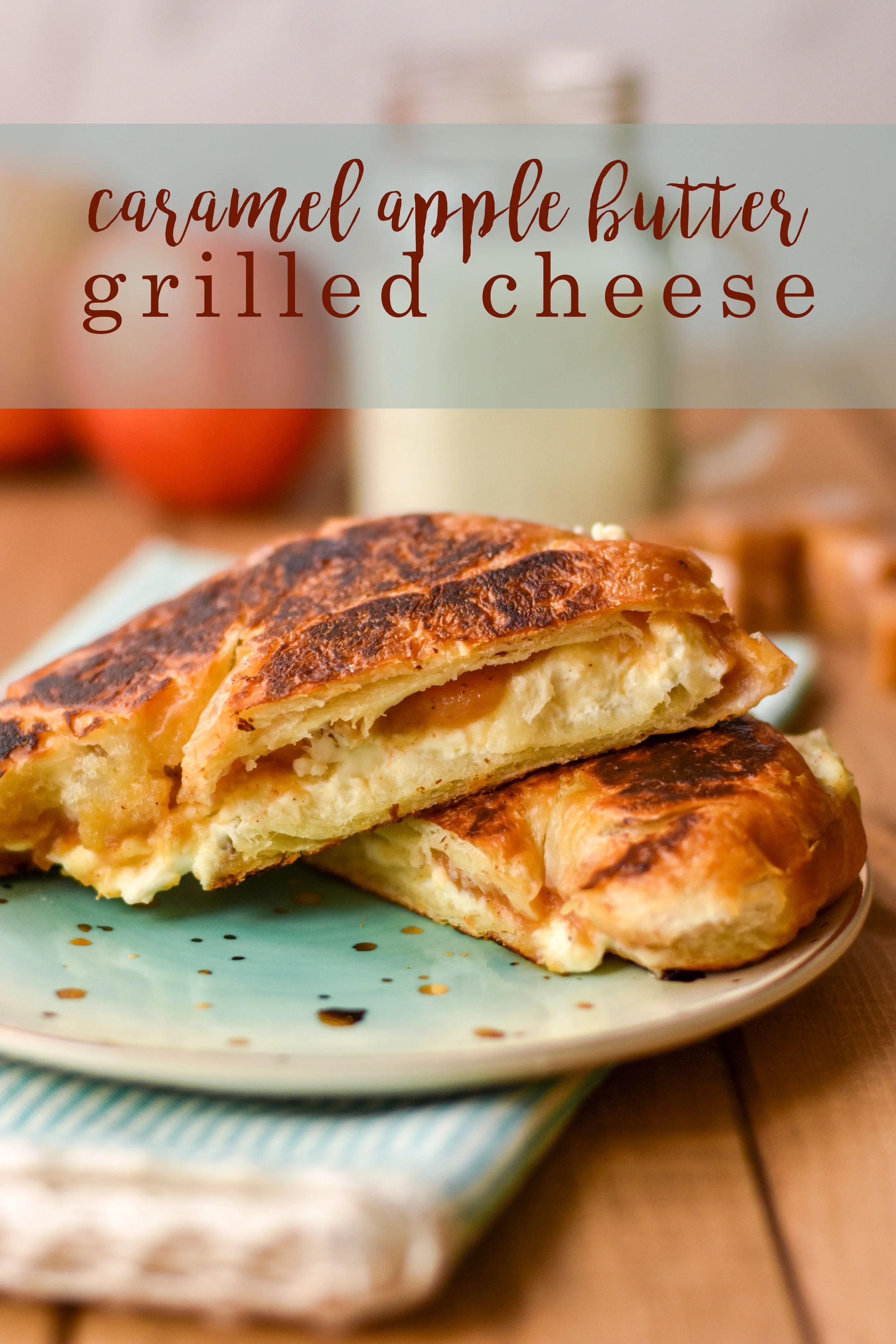 Caramel Apple Butter Grilled Cheese Sandwich Recipe Pinterest Graphic.jpg