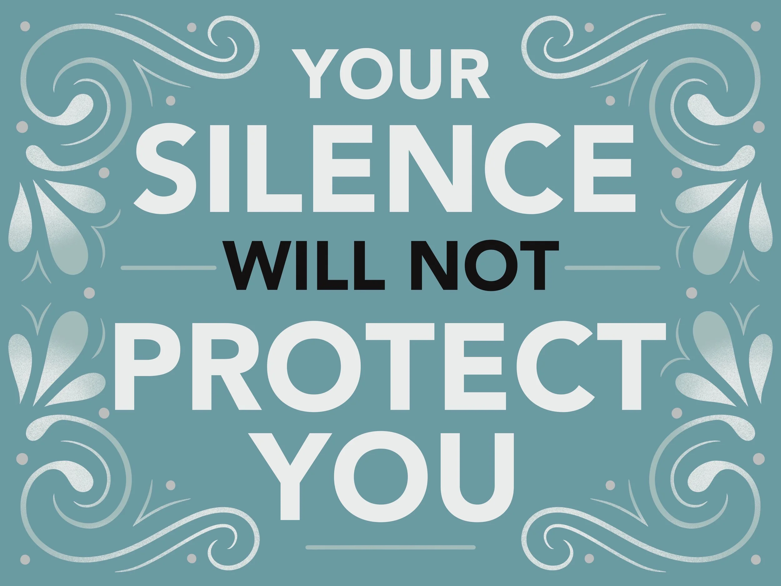 Your Silence Will Not Protect You.jpg