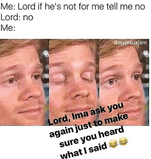 me-lord-if-hes-not-for-me-tell-me-no-29363517.png