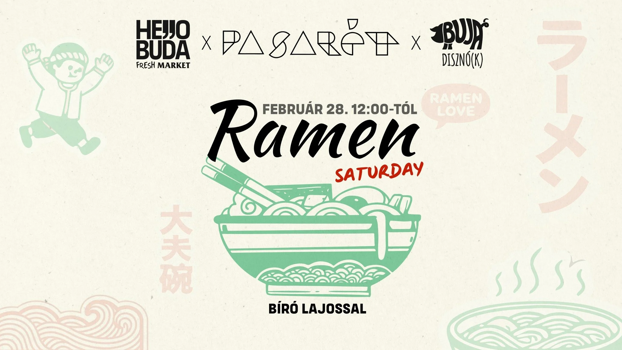 Ramen Saturday - Buja Disznó (k) X Bíró Lajos X Pasarét Bisztró
