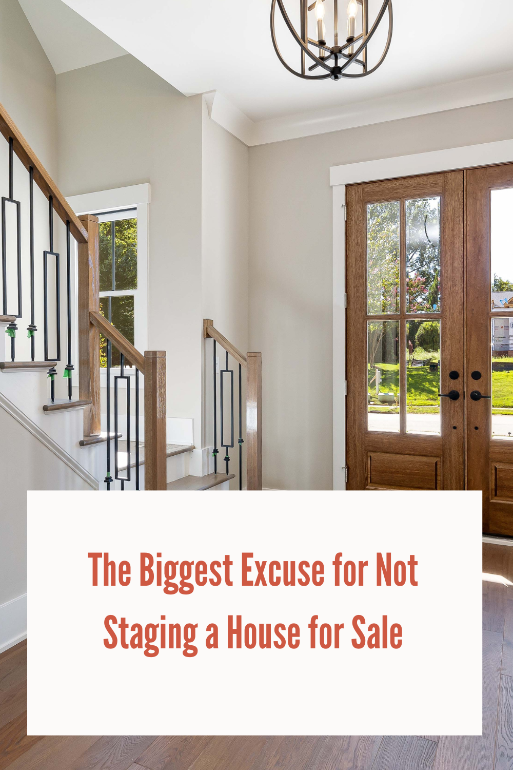The Biggest Excuse for Not Staging a House to Sell