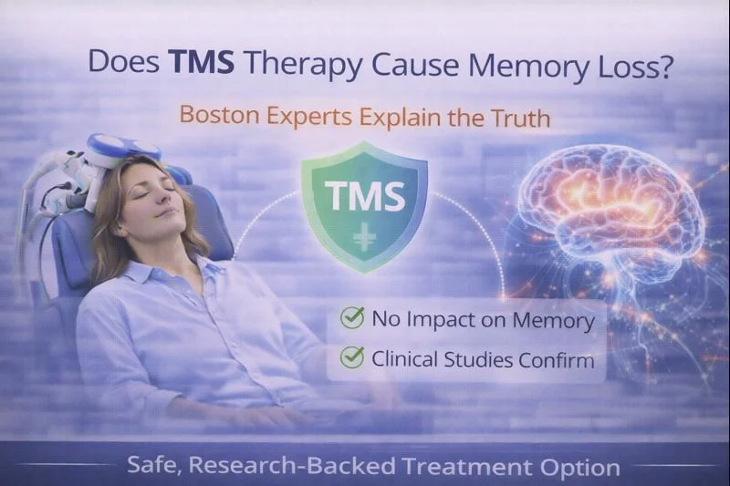 Does TMS Therapy Cause Memory Loss? Boston Experts Explain the Truth