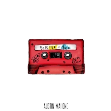 Austin Mahone “For Me + You”