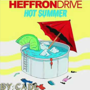 Heffron Drive “Hot Summer”