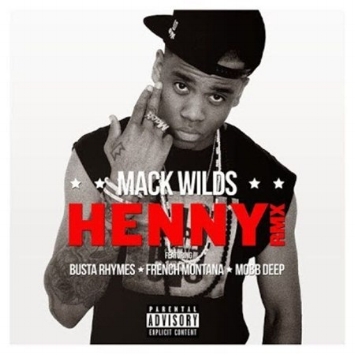 Mack Wilds ft Busta Rhymes, French Montana, Mobb Deep “Henny”