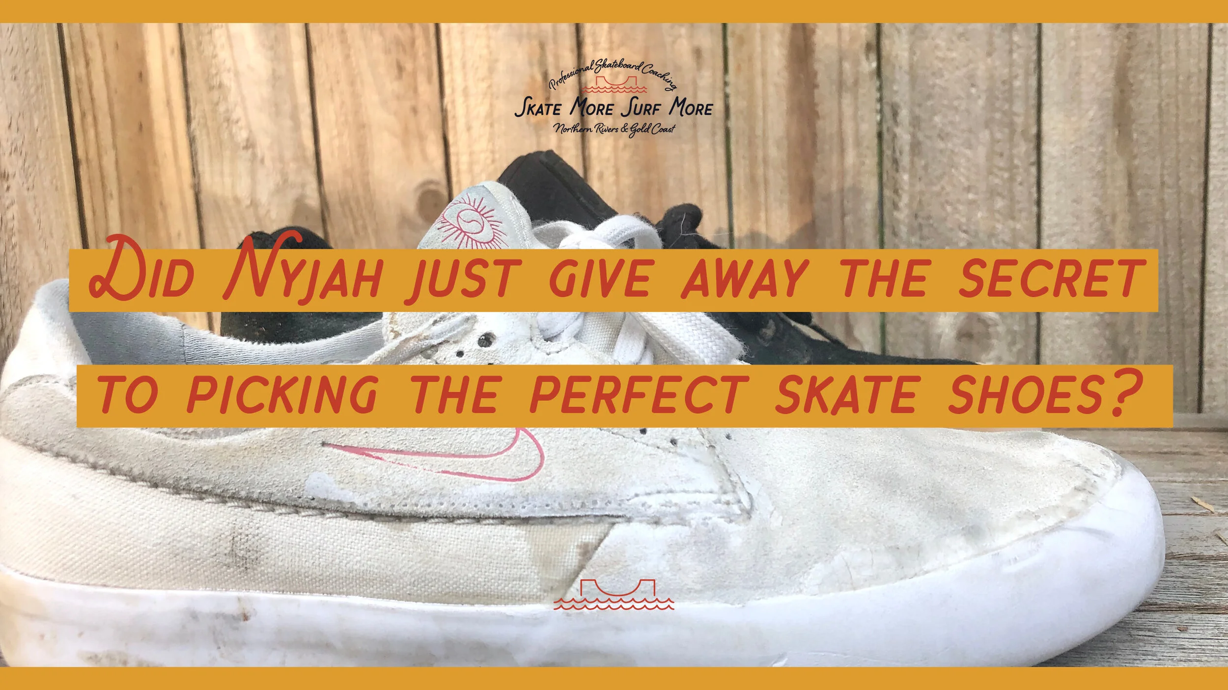 Did Nyjah just give away the secret to picking the perfect skate shoes?