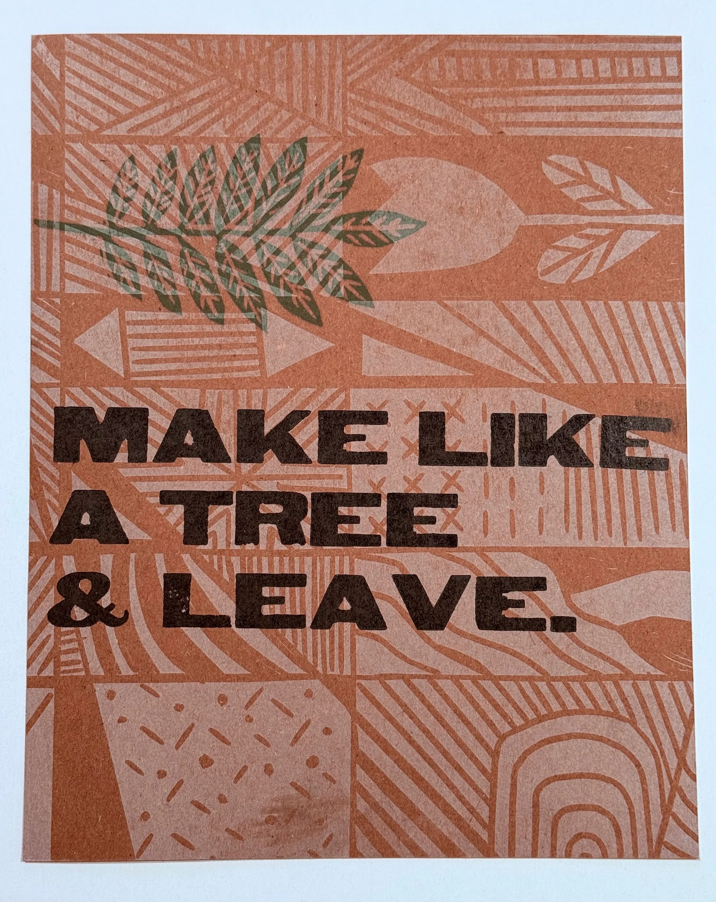 Make Like A Tree & Leave Letterpress Poster