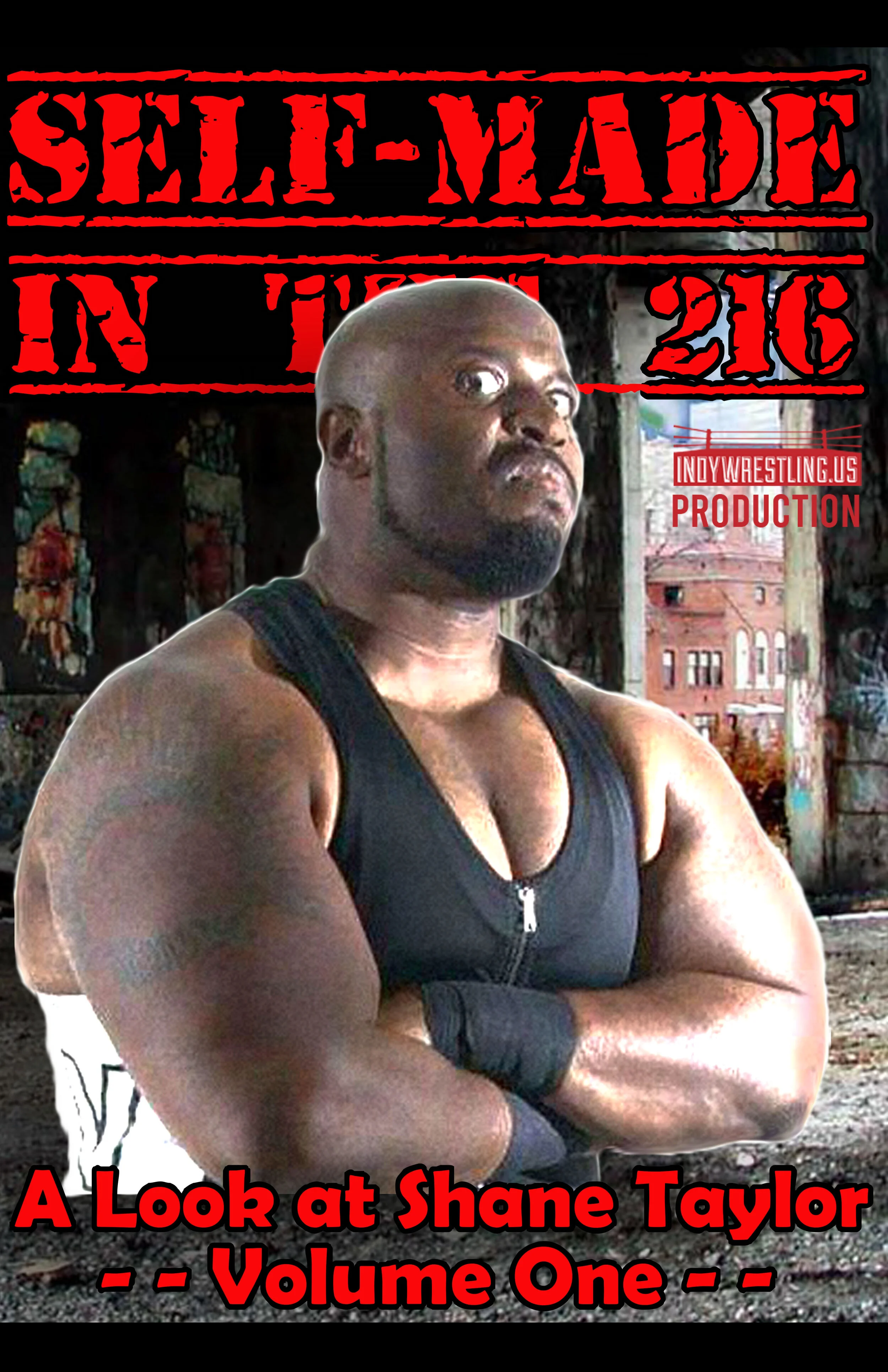 Self-Made in the 216: A Look at Shane Taylor (Volume 1)