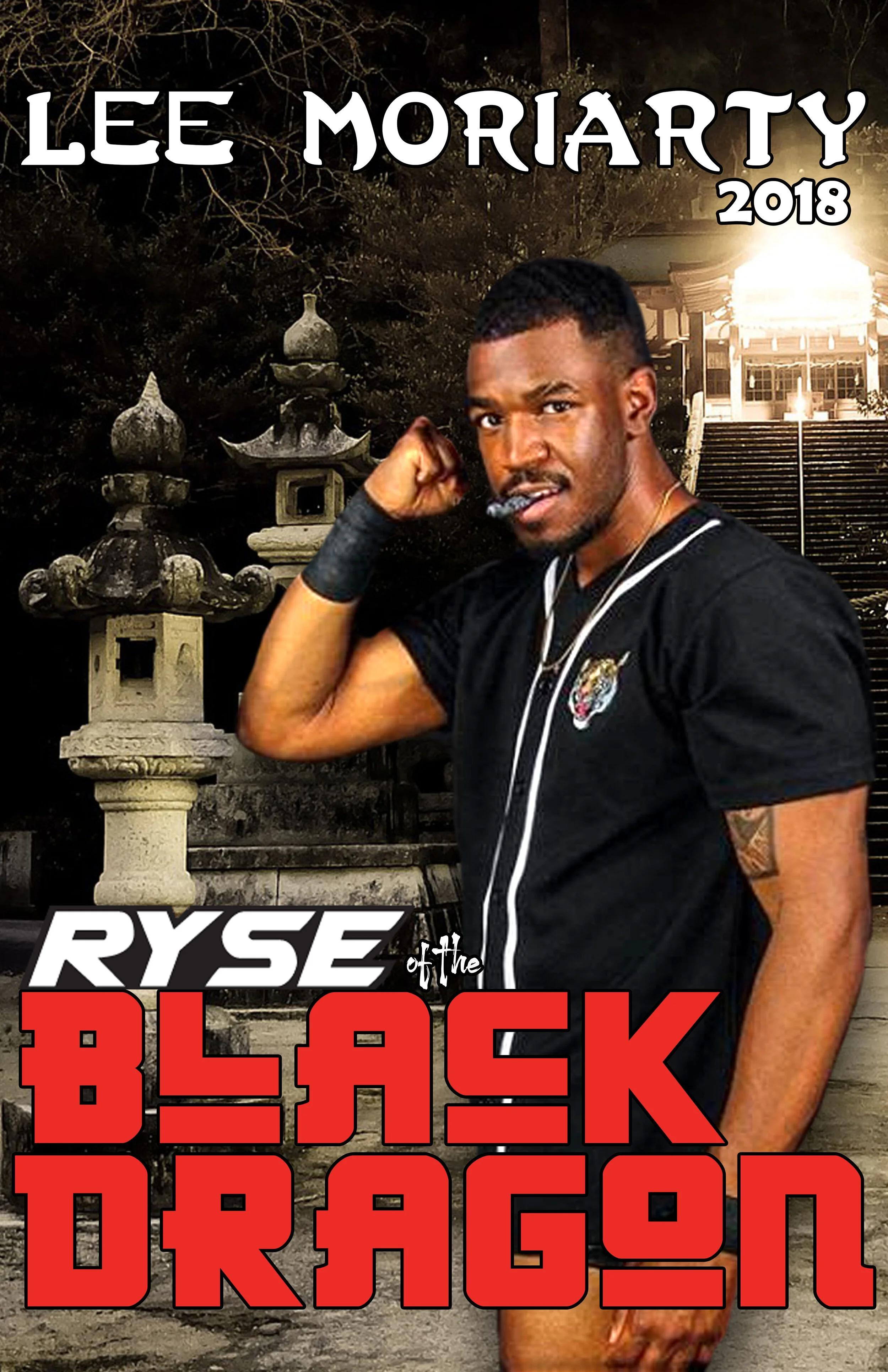 RYSE of the Black Dragon - Lee Moriarty in 2018