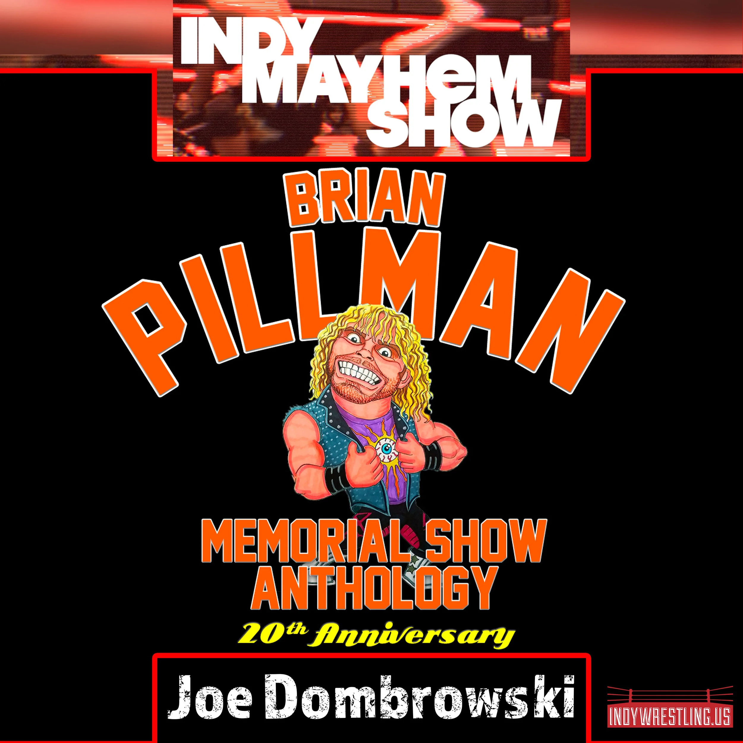 Indy Mayhem Show: Brian Pillman Memorial Anthology